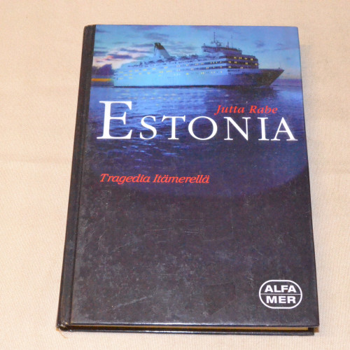 Jutta Rabe Estonia - Tragedia Itämerellä
